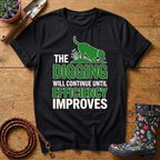 The Digging Will Continue T-shirt