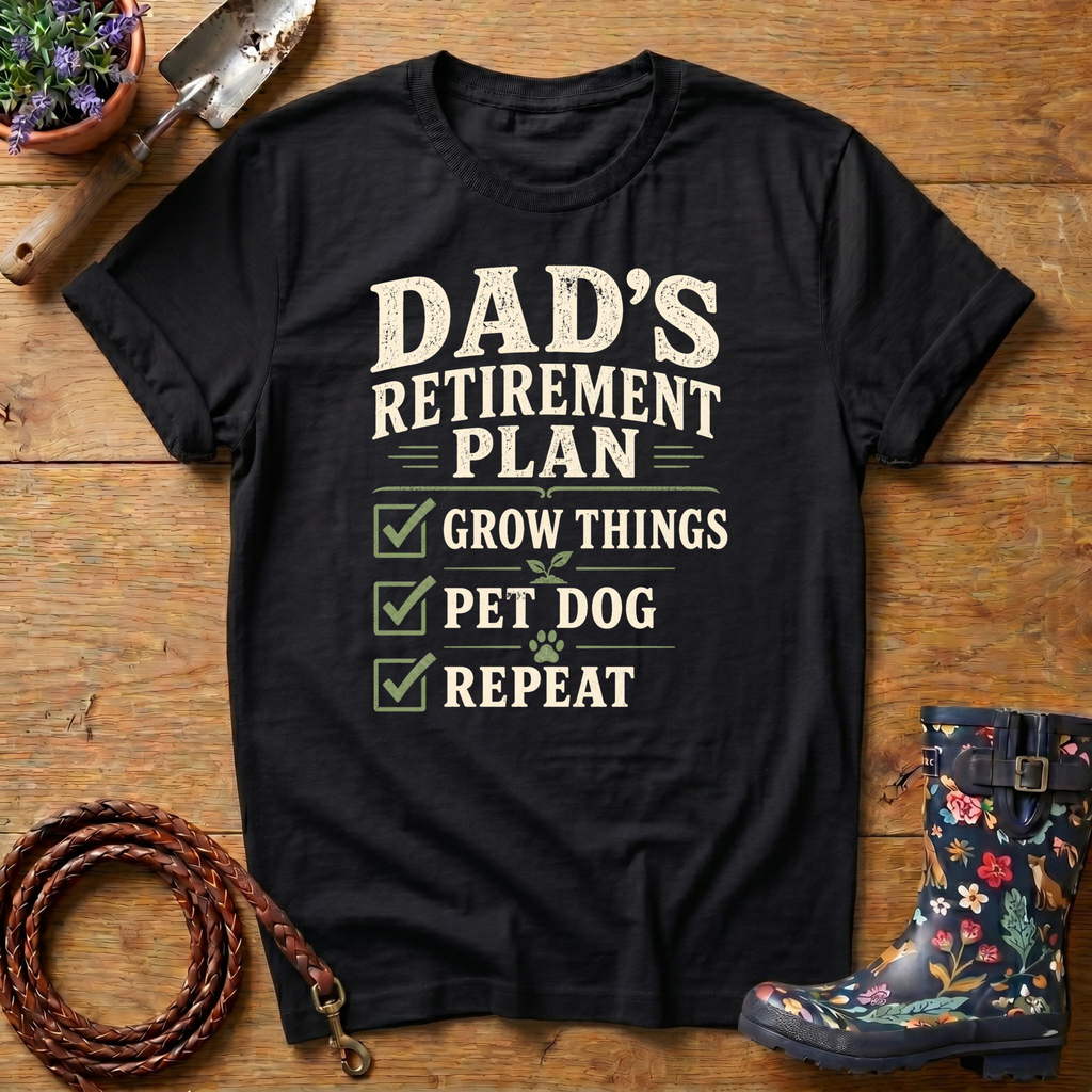 Dads Retirement Plan T-shirt