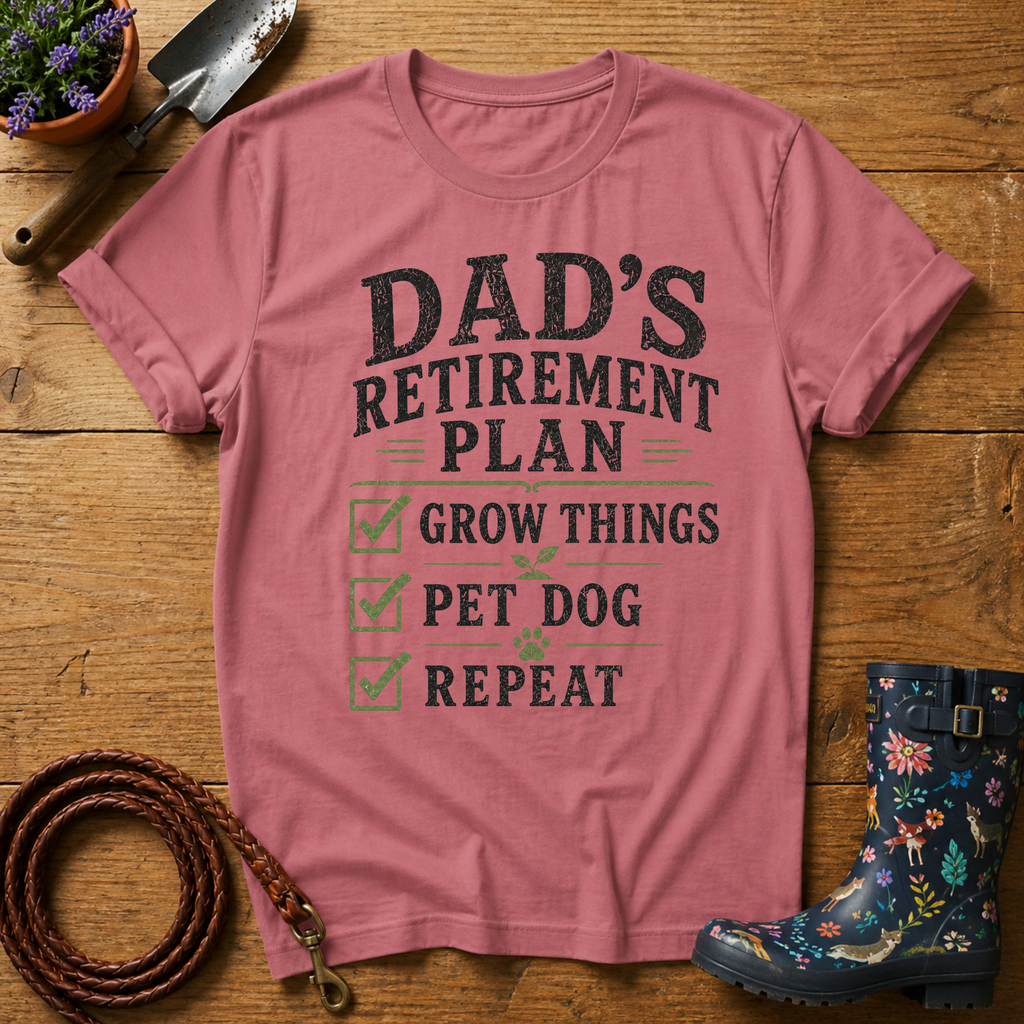 Dads Retirement Plan T-shirt