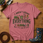 Grown Everything T-shirt