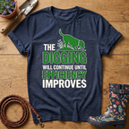 The Digging Will Continue T-shirt