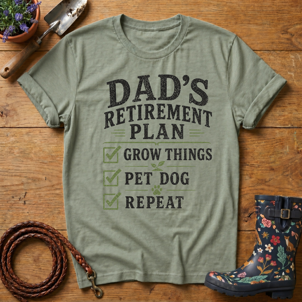 Dads Retirement Plan T-shirt