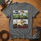 One Gardens One Destroys T-shirt