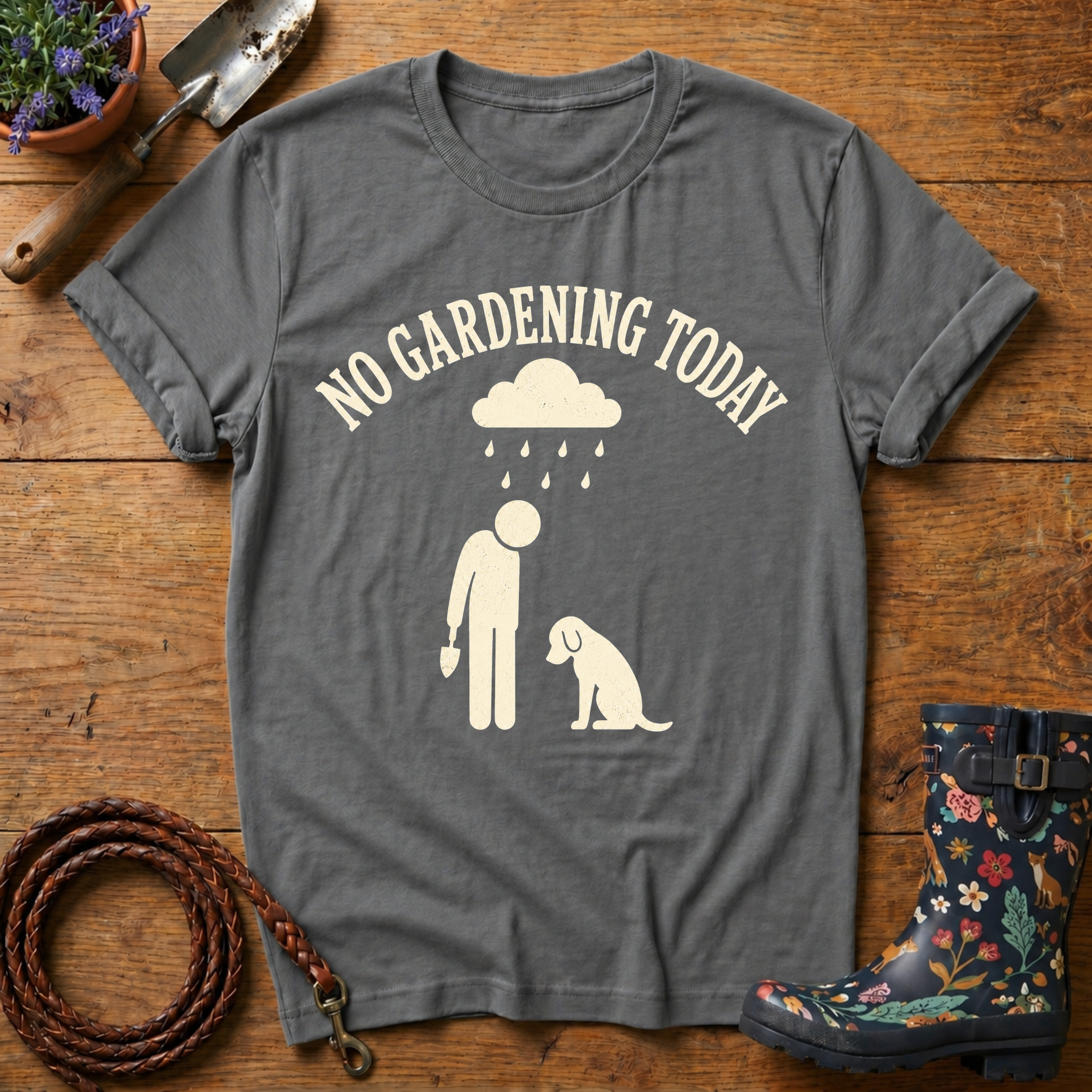 No Gardening Today T-shirt