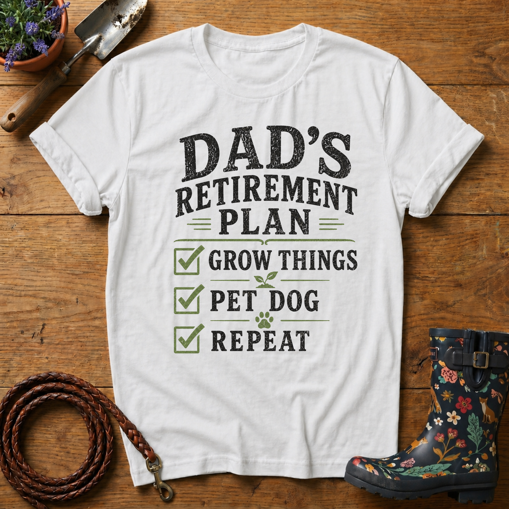 Dads Retirement Plan T-shirt